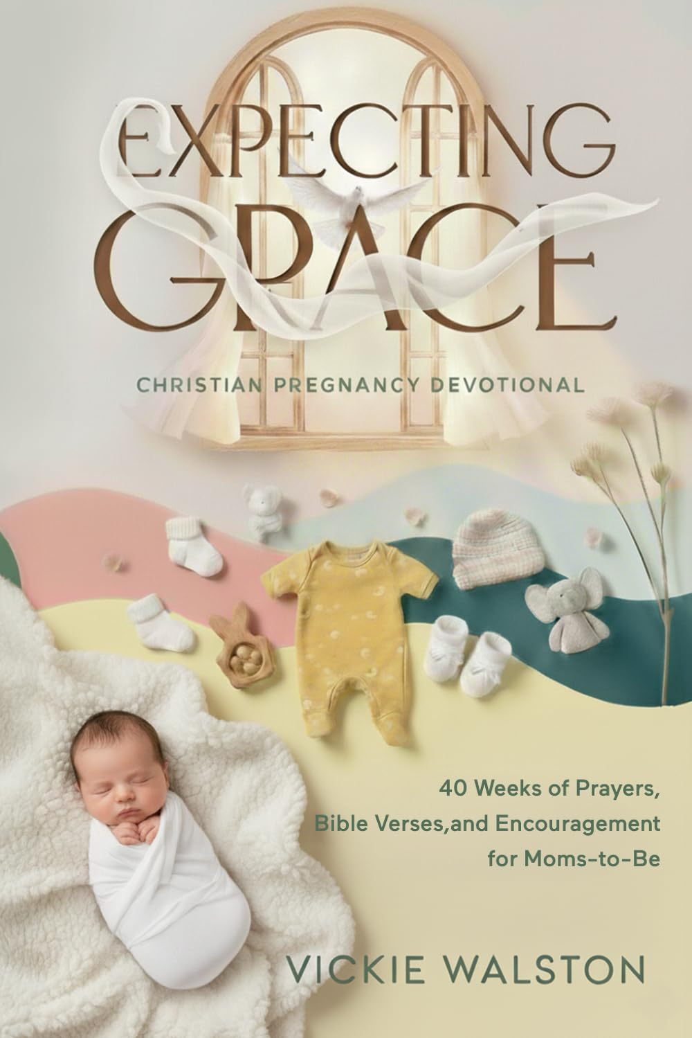 Expecting Grace: Christian Pregnancy Devotional: 40 Weeks of Prayers, Bible Verses, and Encouragement for Moms-to-Be