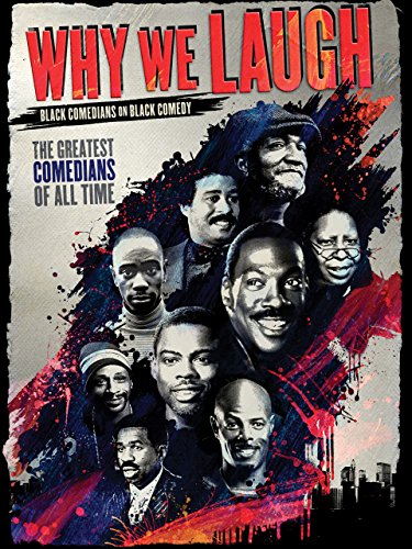 Why We Laugh: Black Comedians on Black Comedy