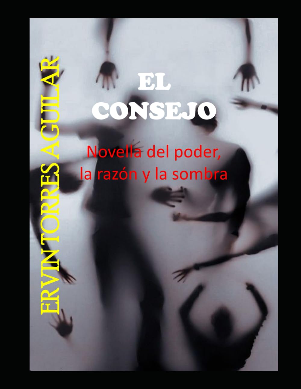 EL CONSEJO: Novella del poder, la razón y la sombra