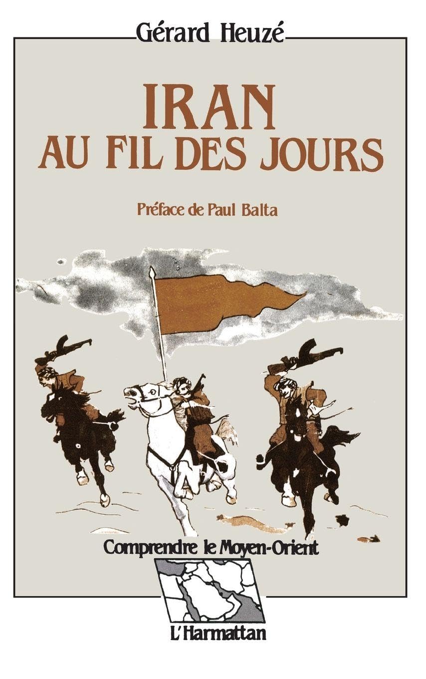Iran au fil des jours (Comprendre Le Moyen-Orient)