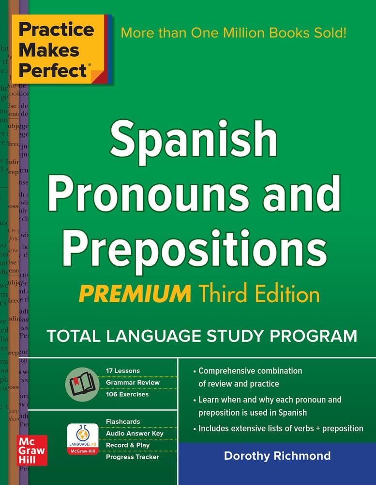 Practice Makes Perfect Spanish Pronouns and Prepositions, Premium 3rd Edition (NTC FOREIGN LANGUAGE)