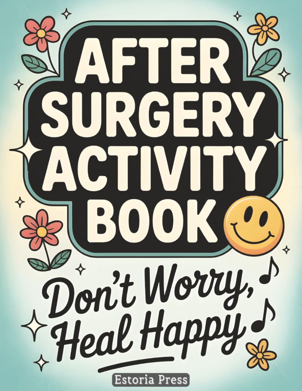 After Surgery Activity Book: Adult Puzzle Book | Hospital Entertainment, Bed Rest Games, Stress Relief Coloring, Get Well Gift for Patients and Long Stays (Recovery Series)