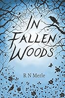 In Fallen Woods 1980599157 Book Cover