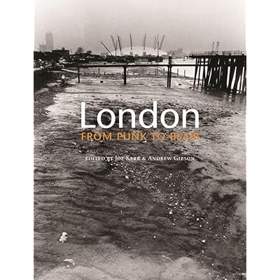 London from Punk to Blair