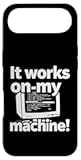 It Works On My Machine Funny Programmer Developer Coding Case for iPhone Air