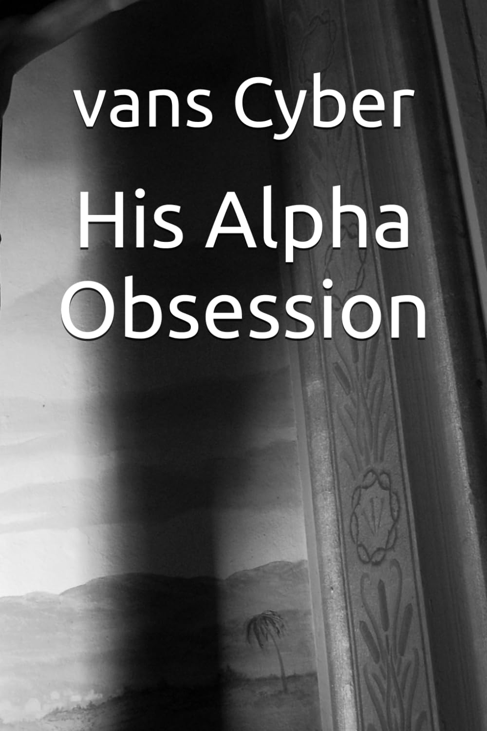 His Alpha Obsession