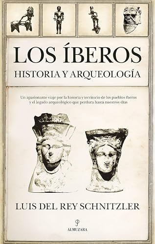 Los Íberos. Historia y arqueología