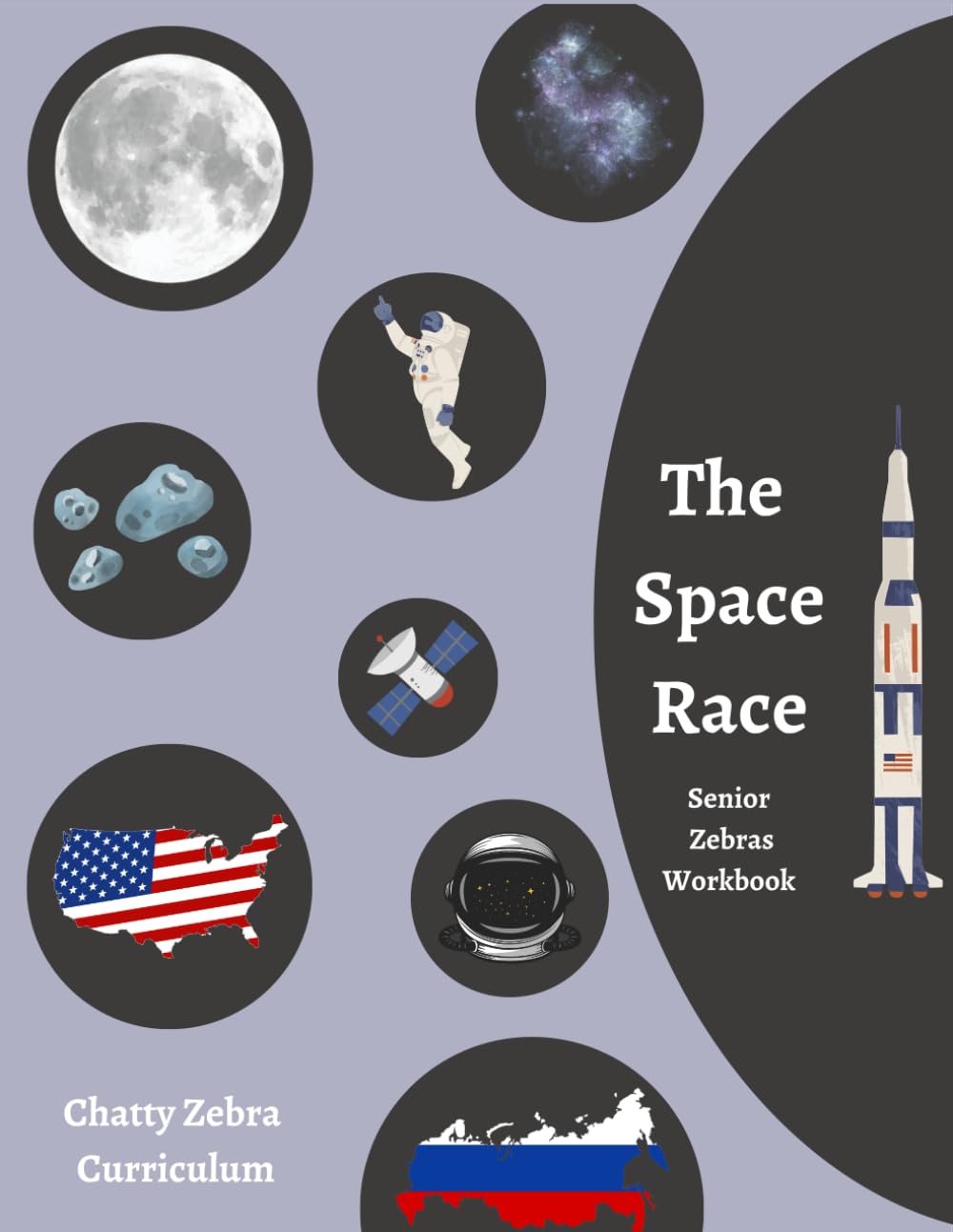 The Space Race Workbook: Senior Zebras (Chatty Zebra Curriculum Space)