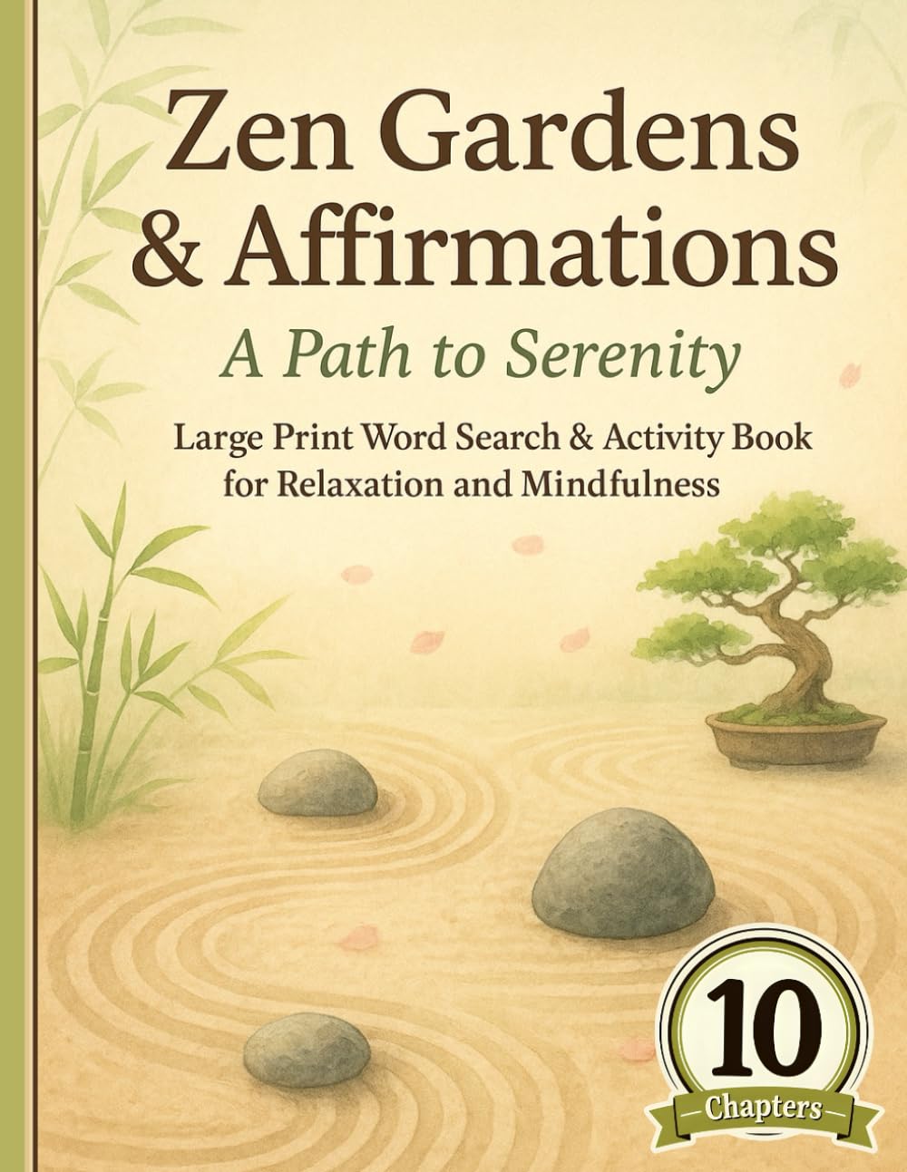 Zen Gardens & Affirmations: A Path to Serenity Large Print Word Search & Activity Book for Relaxation and Mindfulness