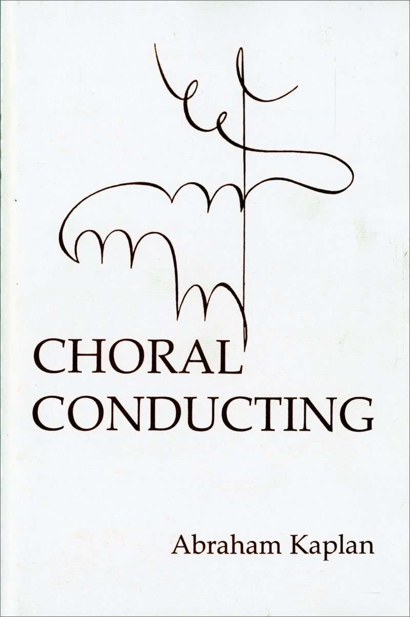 Choral Conducting Kaplan, Abraham 9780393977059 Books