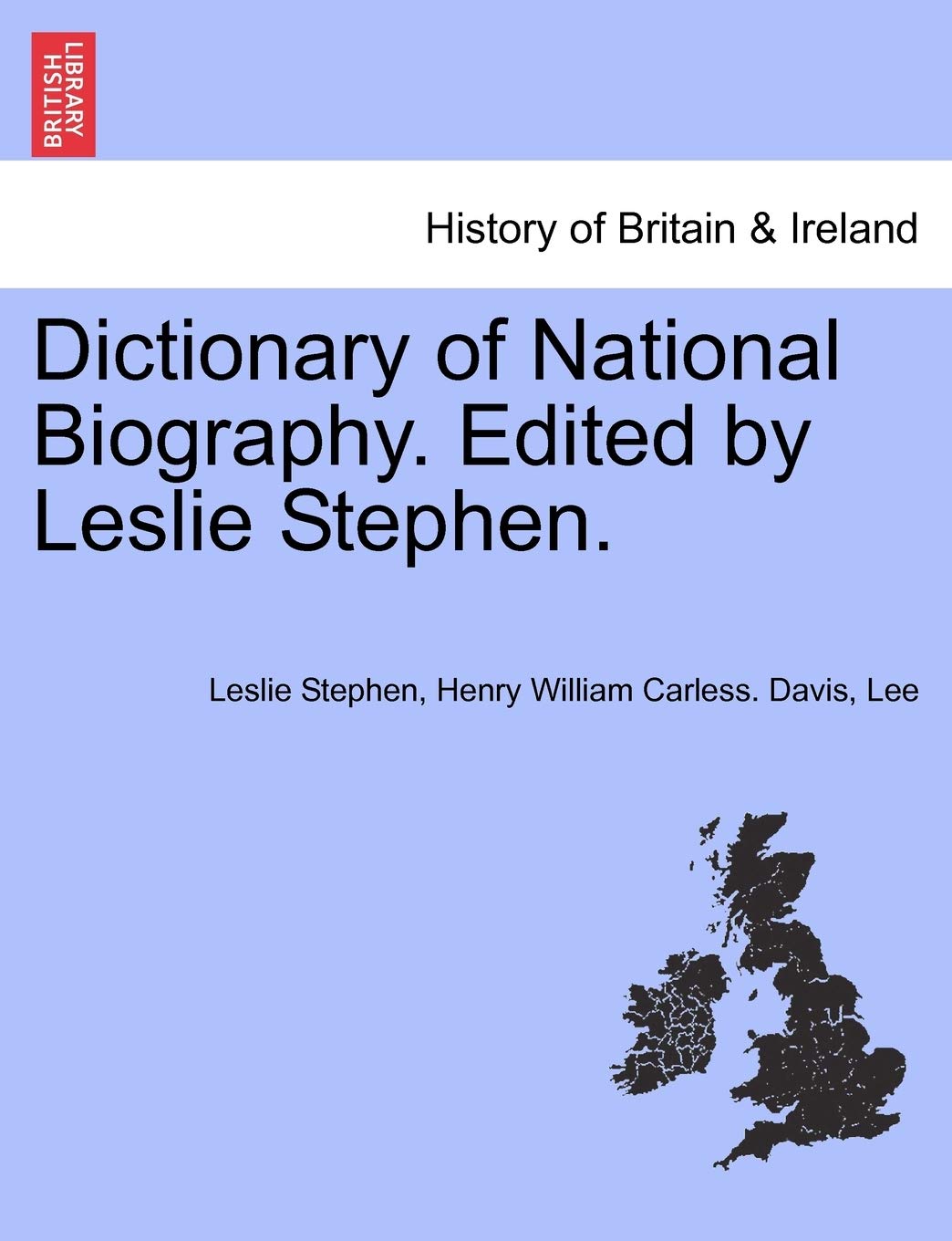 Dictionary of National Biography. Edited by Leslie Stephen. Vol. X