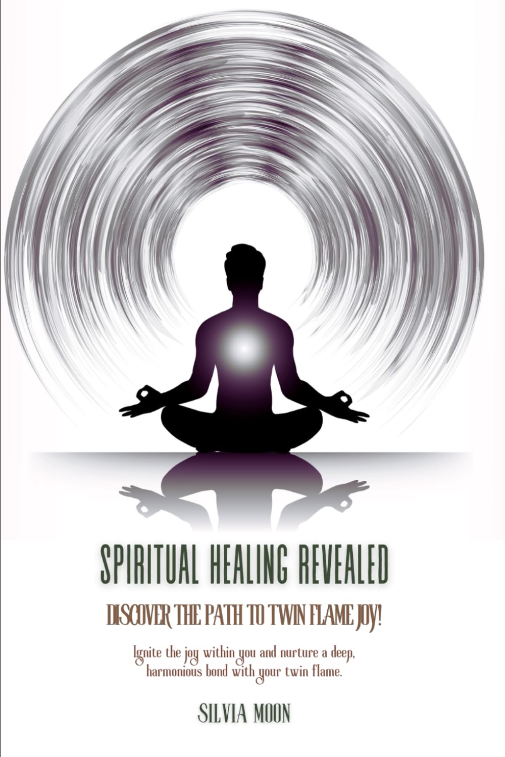 Spiritual Healing Revealed: Discover the Path to Twin Flame Joy (Twin Flame Healing Answers)