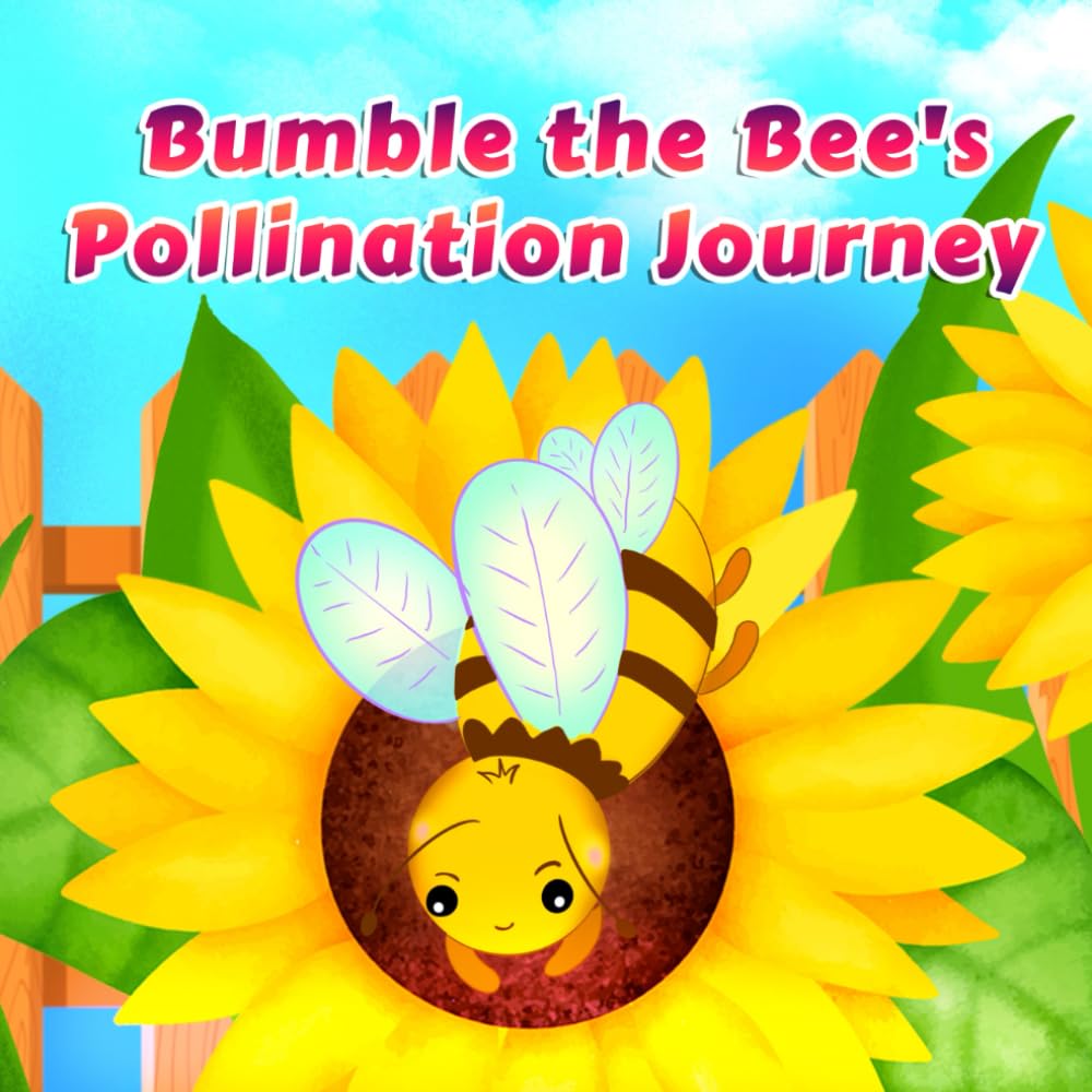 Bumble the Bee's Pollination Journey: 2 (The Adventures of Bumble the Bee)