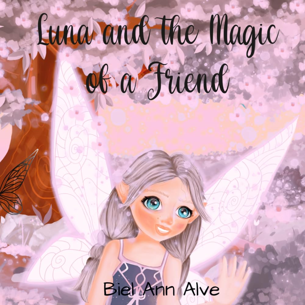 Luna and the magic of a friend: 1 (Luna The Fairy)