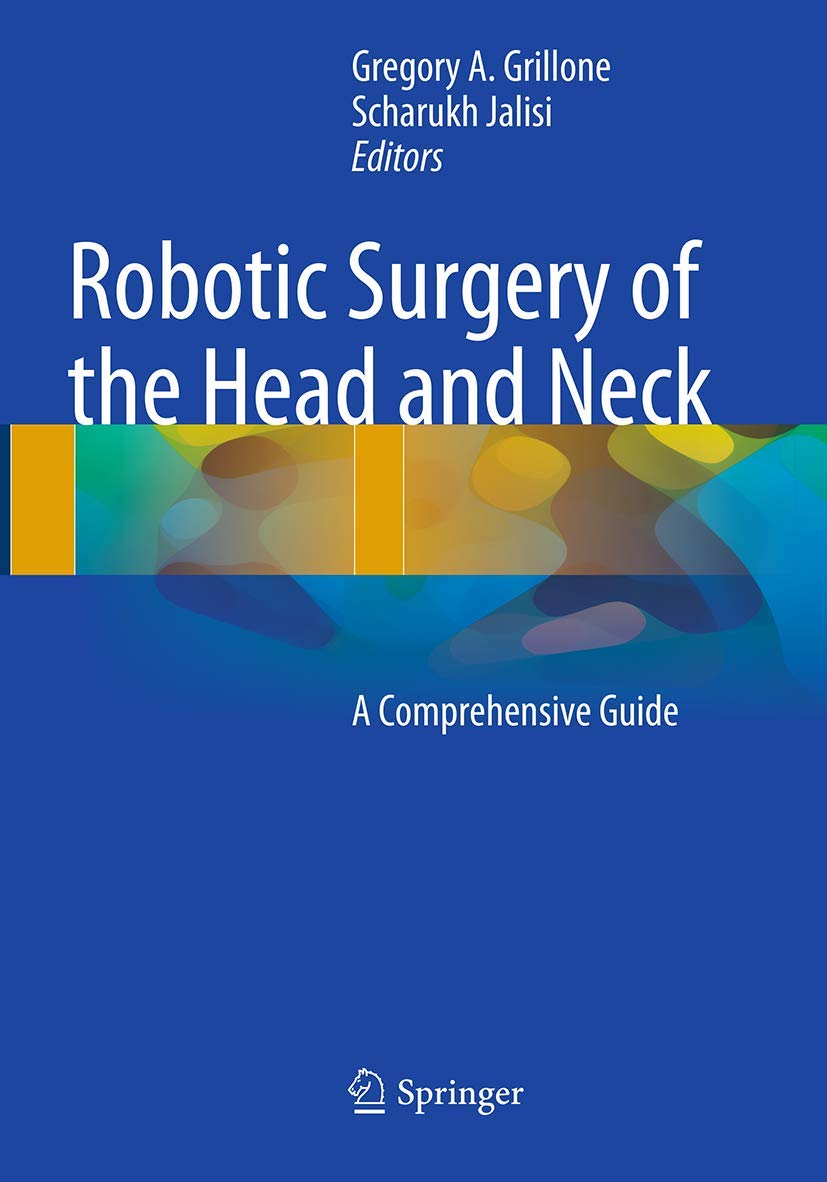 Robotic Surgery of the Head and Neck: A Comprehensive Guide