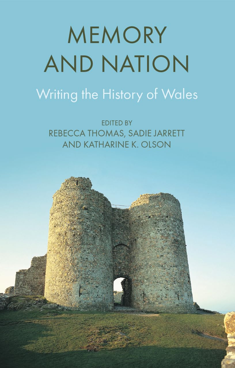 Memory and Nation: Writing the History of Wales