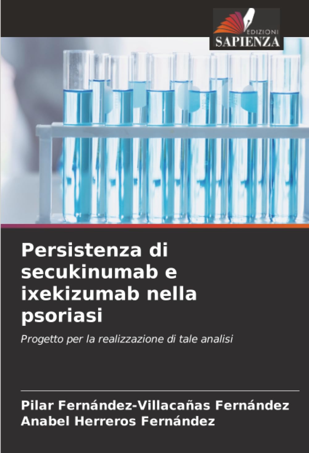 Persistenza di secukinumab e ixekizumab nella psoriasi: Progetto per la realizzazione di tale analisi