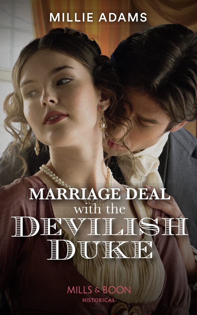 Marriage Deal With The Devilish Duke: A sexy Regency romance: Book 2 (Scandalous Society Brides)