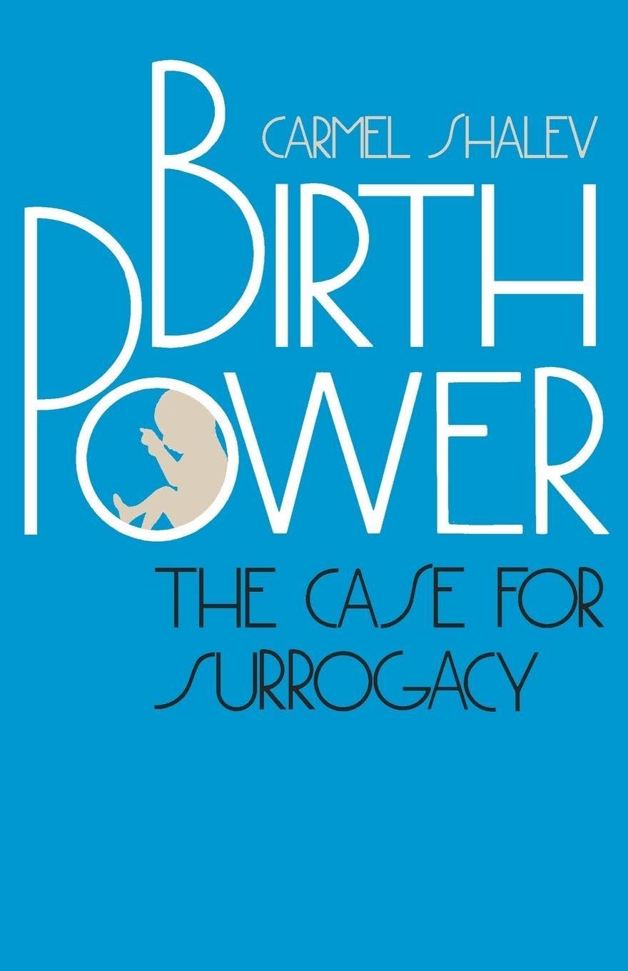 Birth Power: The Case for Surrogacy