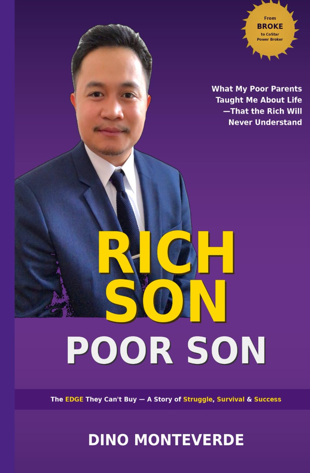 Rich Son Poor Son: The Edge They Can't Buy - A Story of Struggle, Survival & Success