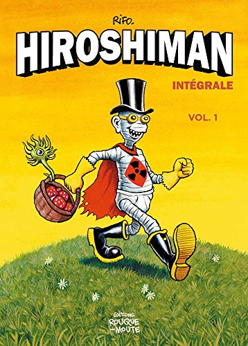 Télécharger L'intégrale d'Hiroshiman, vol.1: volume 1 livre En ligne