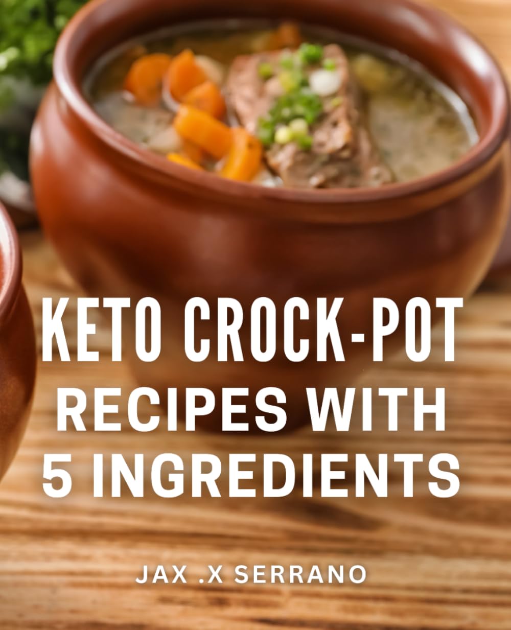Keto Crock-Pot Recipes With 5 Ingredients: Effortless and Flavorful Low-Carb Meals for Busy Home Cooks.