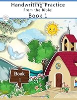 Handwriting Practice From the Bible! Book 1: Traditional Manuscript Handwriting Practice for Pre-K and Elementary Students 1642810215 Book Cover