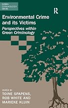 Environmental Crime and its Victims: Perspectives within Green Criminology
