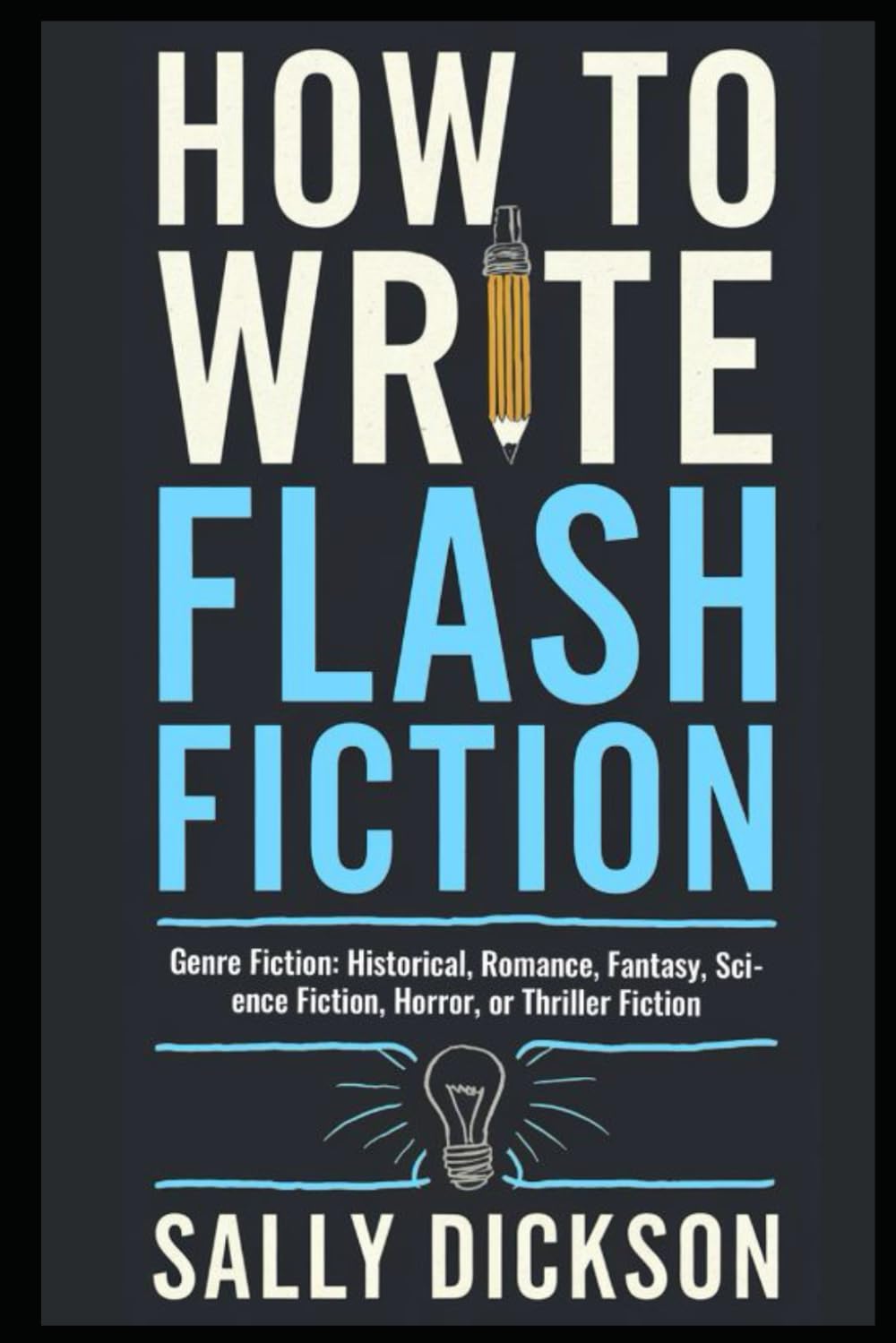 How to write Flash Fiction - Genre Fiction: Historical, Romance, Fantasy, Science Fiction, Horror, or Thriller Fiction