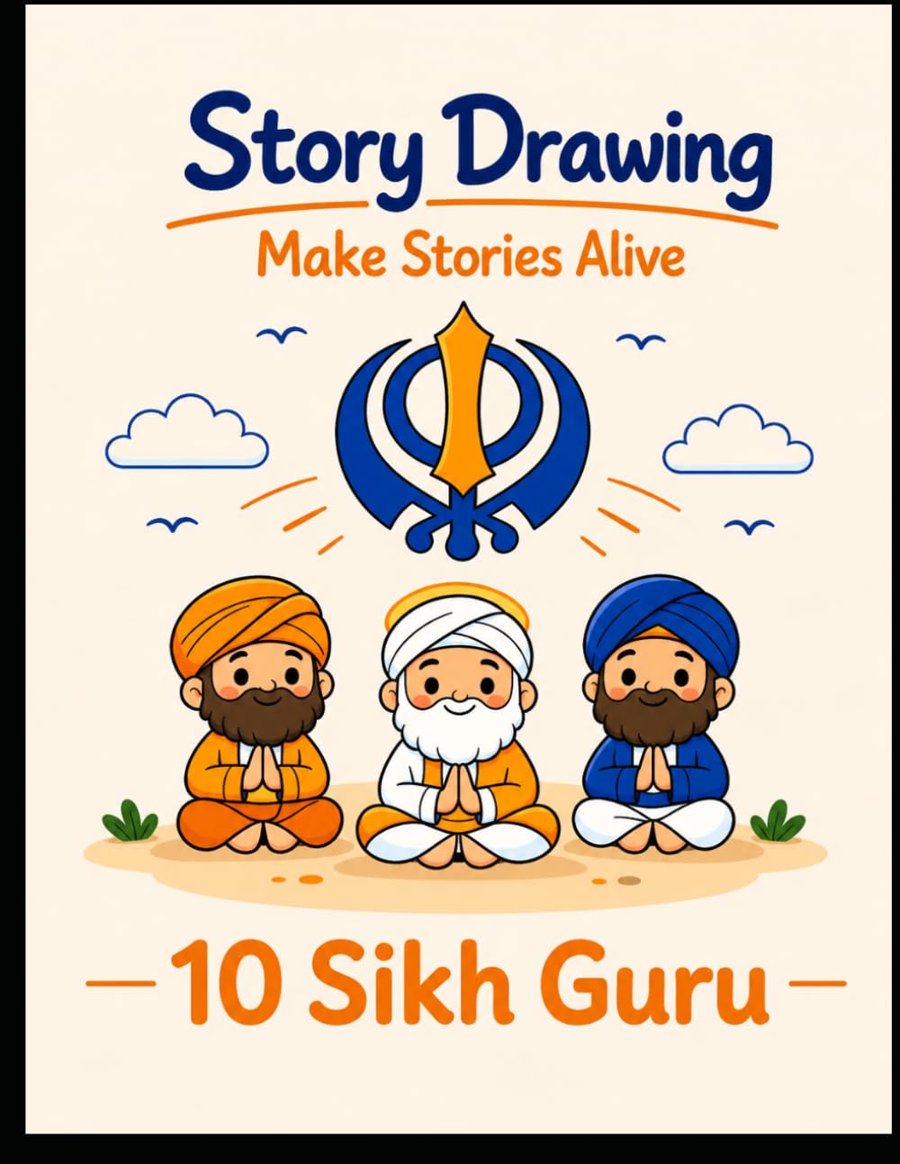 10 Guru Sikh: Stories of Wisdom, Courage, and Faith from the Ten Sikh Gurus