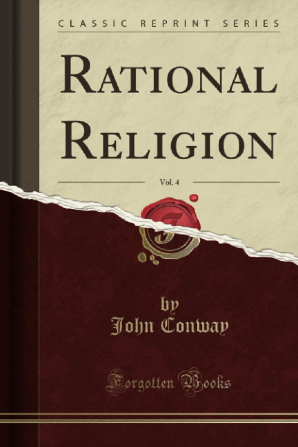 Rational Religion, Vol. 4 (Classic Reprint)