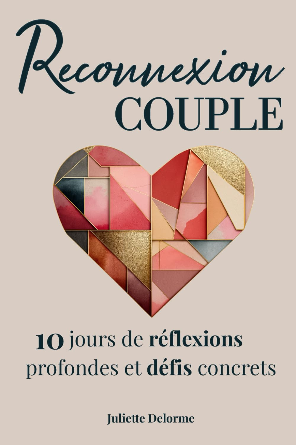 Reconnexion couple: 10 jours de réflexions profondes et défis concrets à vivre à deux