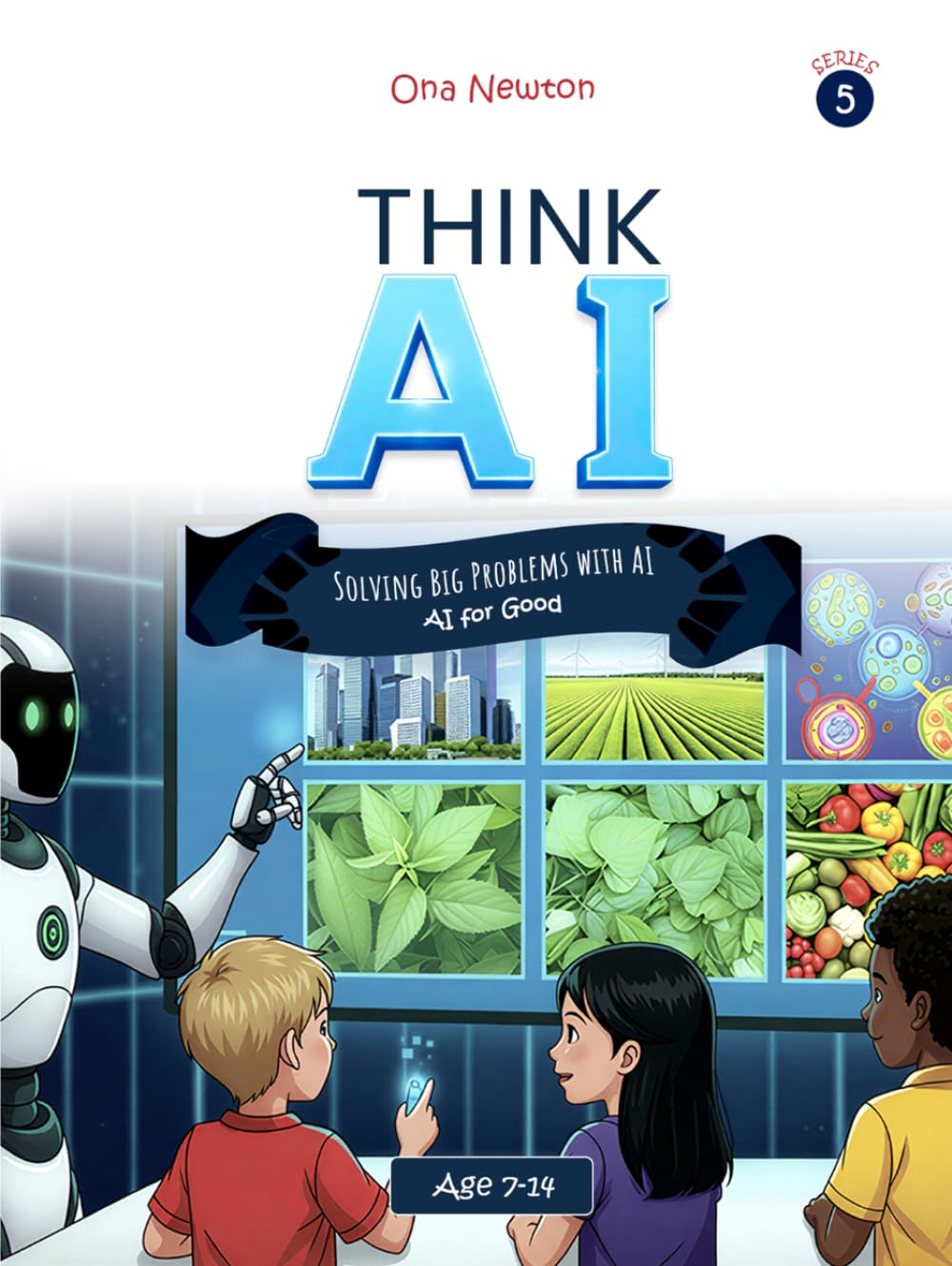 Think AI Series 5: Solving Big Problems with AI (AI for Good)