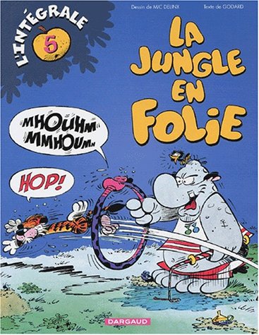 Jungle en folie IntÃ©grale, tome 5 (LA JUNGLE EN FOLIE, 5) (French Edition)