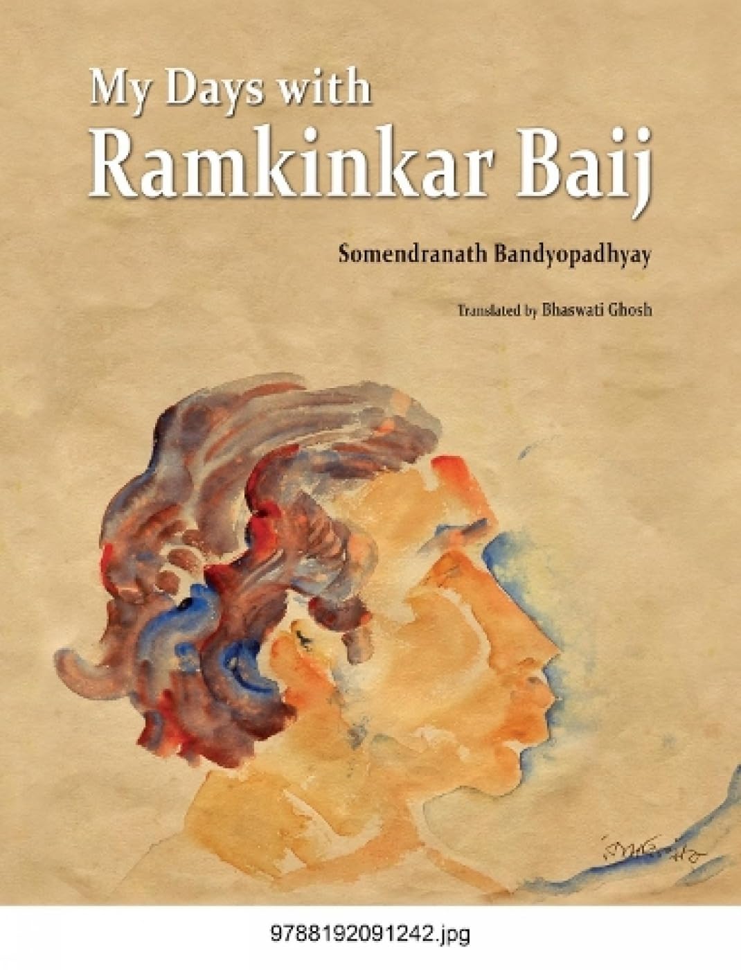 My Days With Ramkinkar Baij Hardcover – 1 October 2012