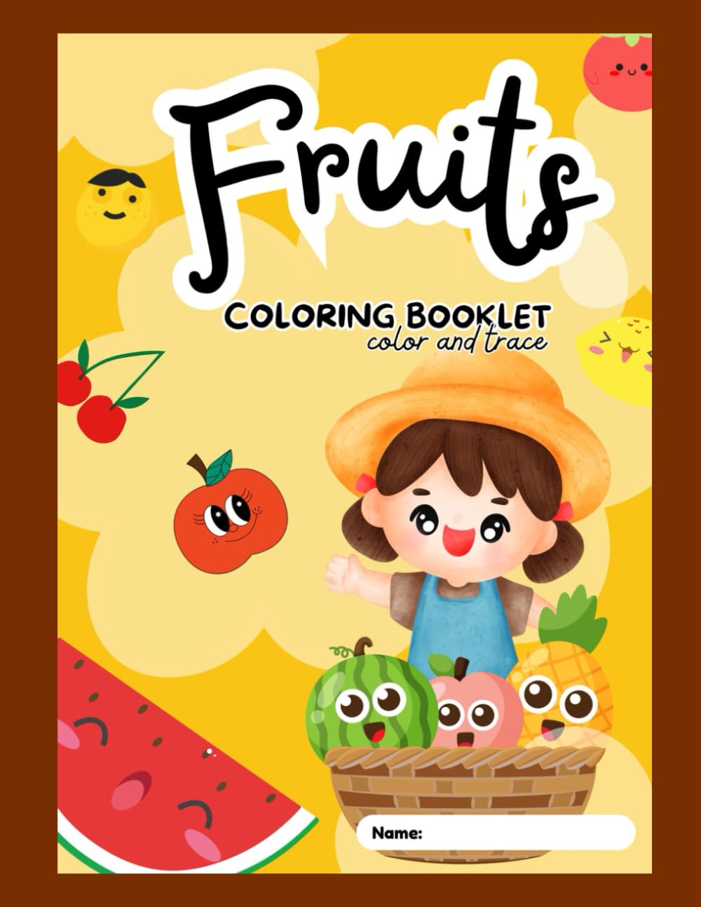 Fruits Colouring Booklet: Colour and Trace (Colouring Book for Kids)