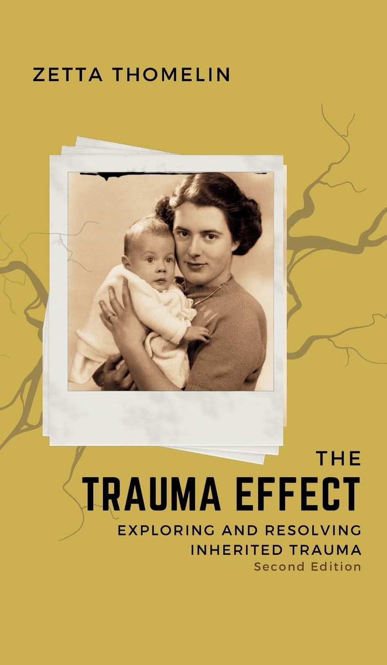 The Trauma Effect (Second Edition): Exploring and Resolving Inherited Trauma