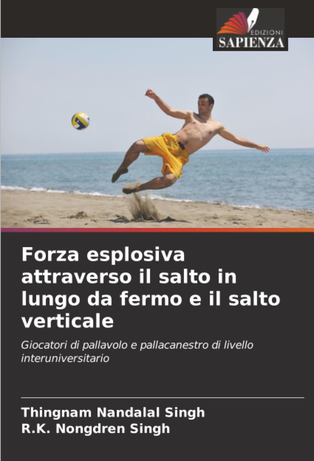 Forza esplosiva attraverso il salto in lungo da fermo e il salto verticale: Giocatori di pallavolo e pallacanestro di livello interuniversitario
