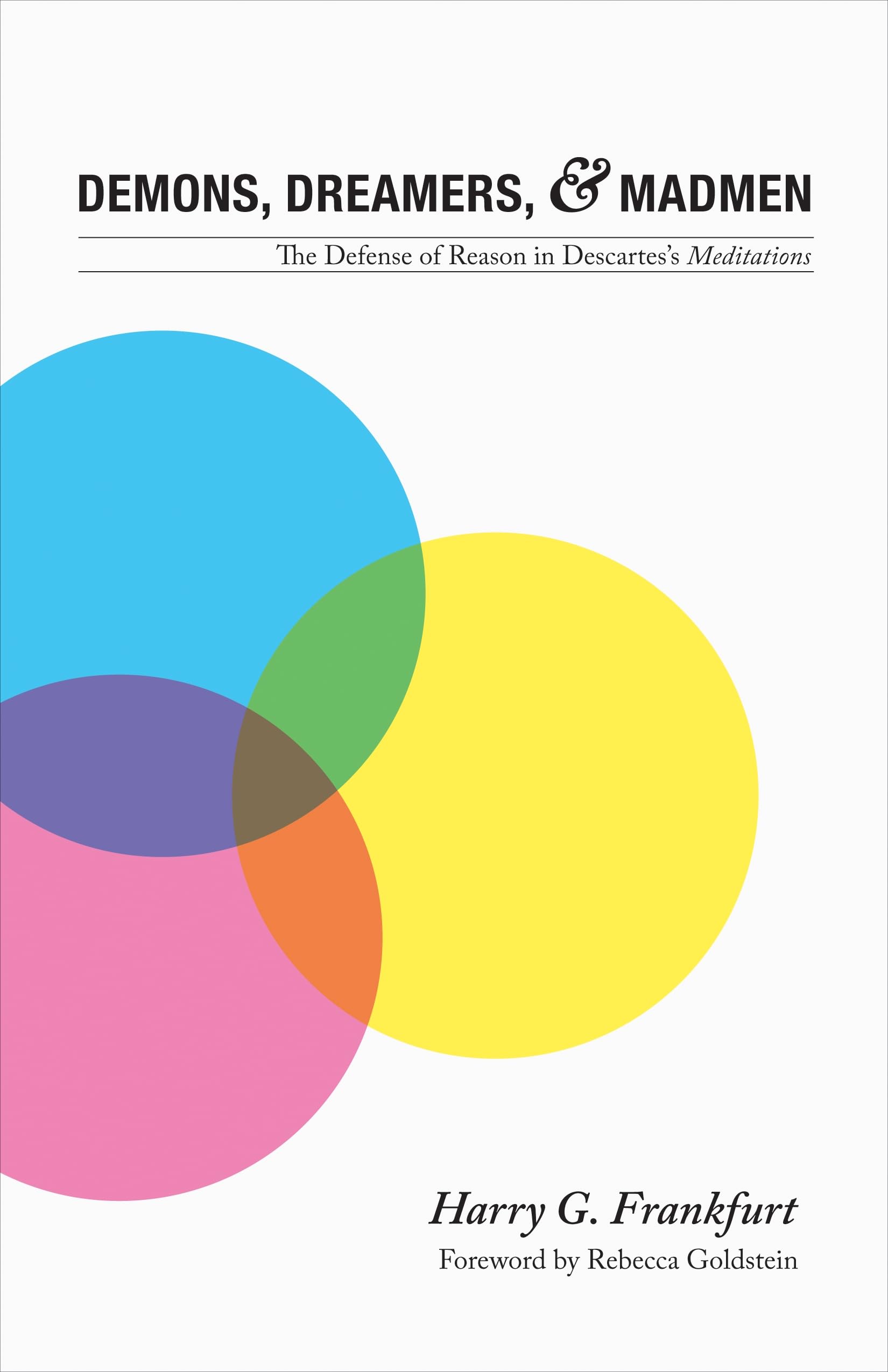 Buy Demons, Dreamers, and Madmen: The Defense of Reason in Descartes's Meditations — BookShops.in