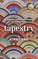 Tapestry: A Collection of Poetry Woven from the Threads of Life 9811877920 Book Cover