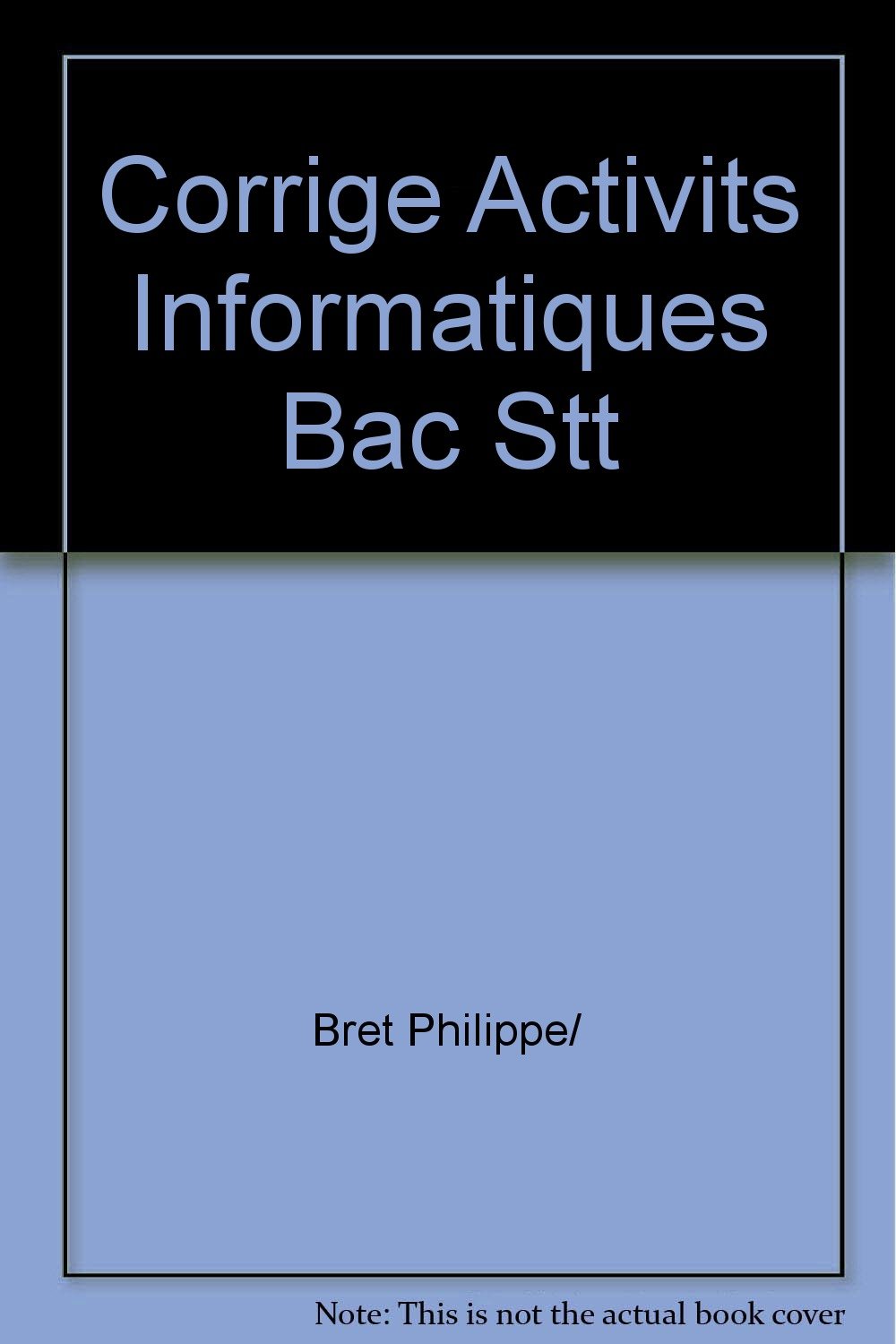 Corrige Activits Informatiques Bac Stt
