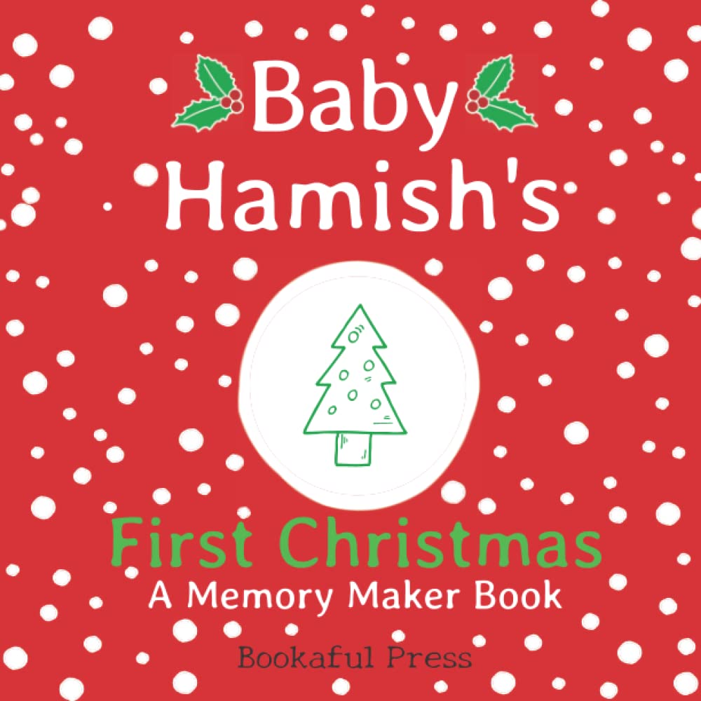 Baby Hamish's First Christmas: A DIY Christmas Memory Maker Book