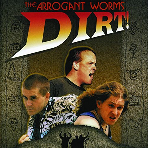 Play Dirt! by The Arrogant Worms on Amazon Music