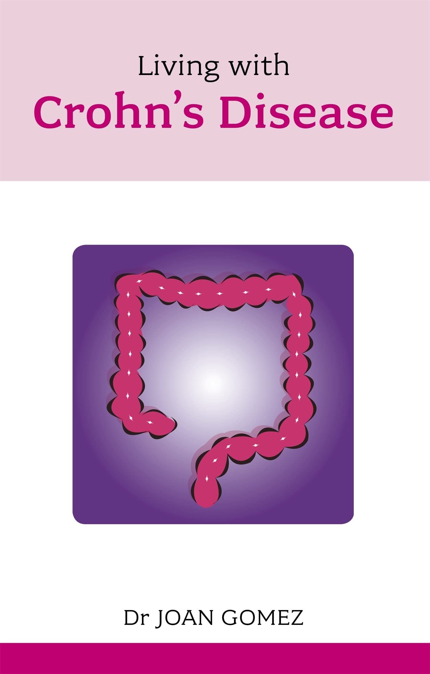 Living with Crohn's Disease (Overcoming Common Problems)