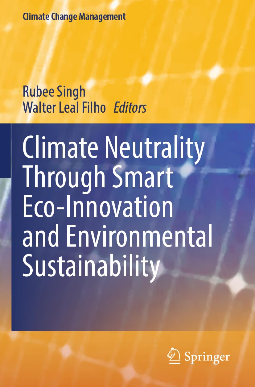 Climate Neutrality Through Smart Eco-Innovation and Environmental Sustainability (Climate Change Management)
