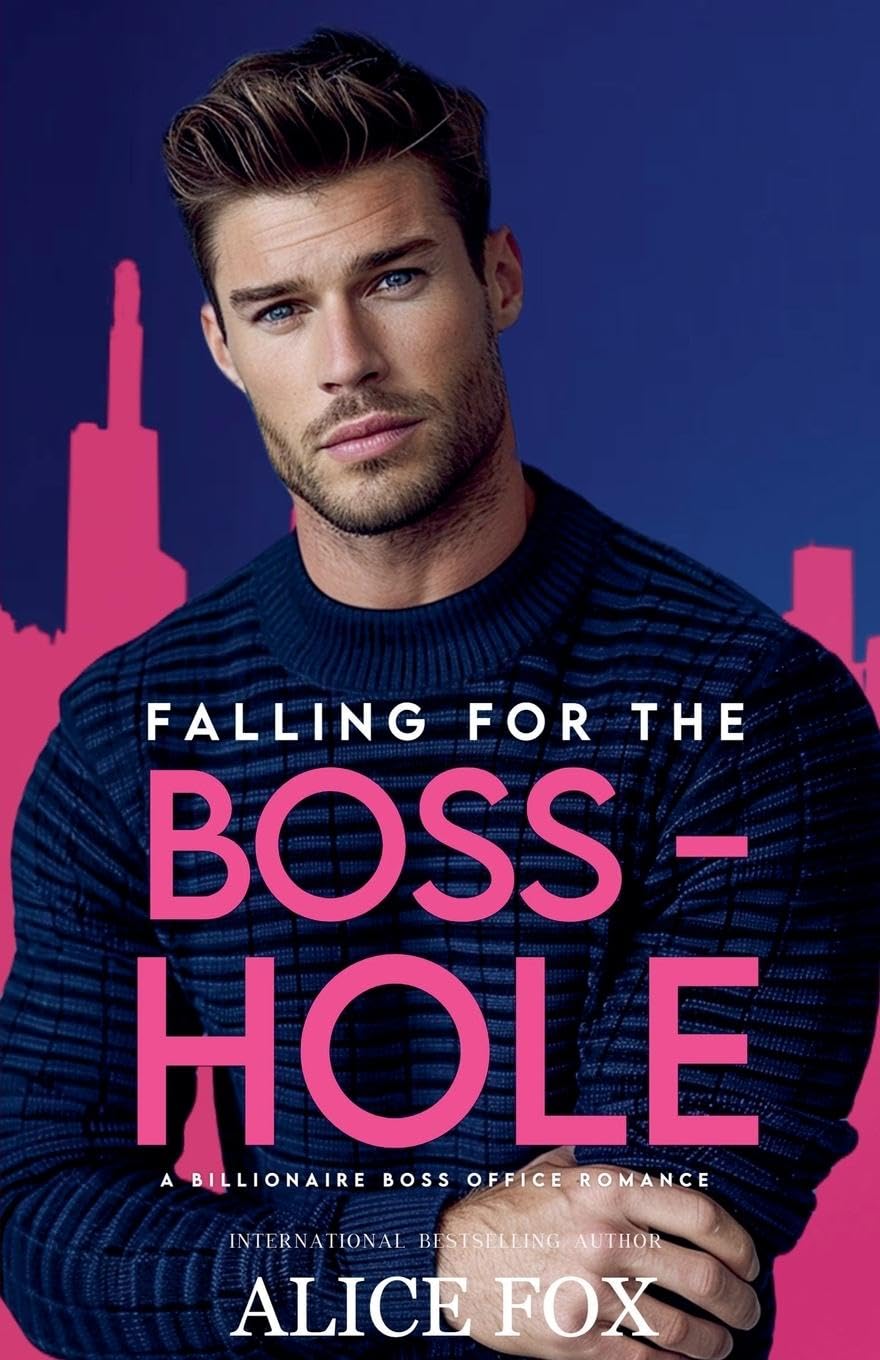 Falling for the Bosshole: A Billionaire Boss Office Romance