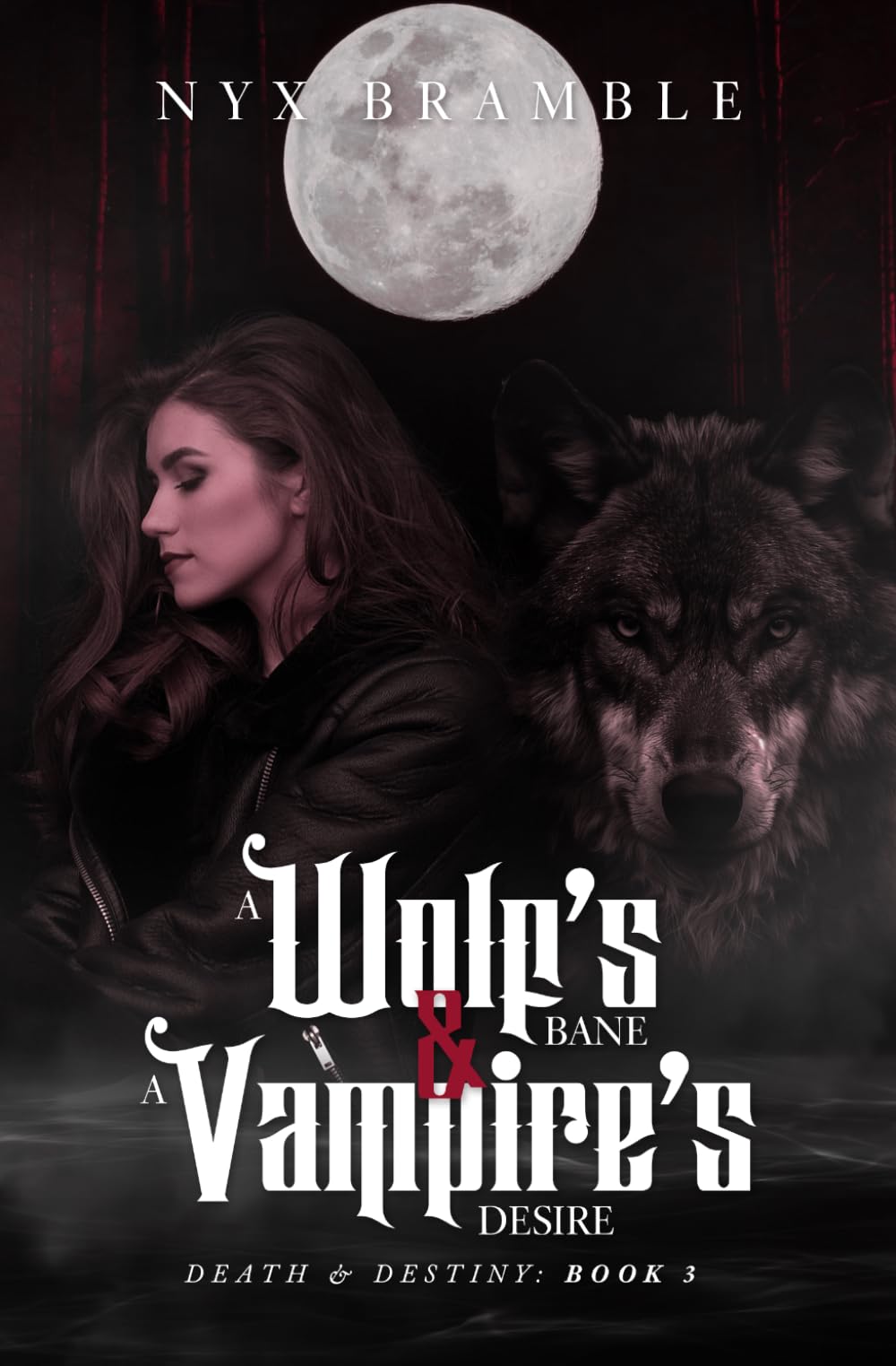 A Wolf's Bane & A Vampire's Desire (Death & Destiny)