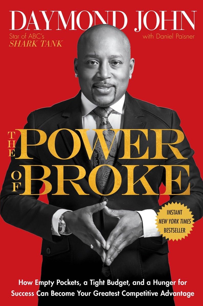 Cover of The Power of Broke: How Empty Pockets, a Tight Budget, and a Hunger for Success Can Become Your Greatest Competitive Advantage