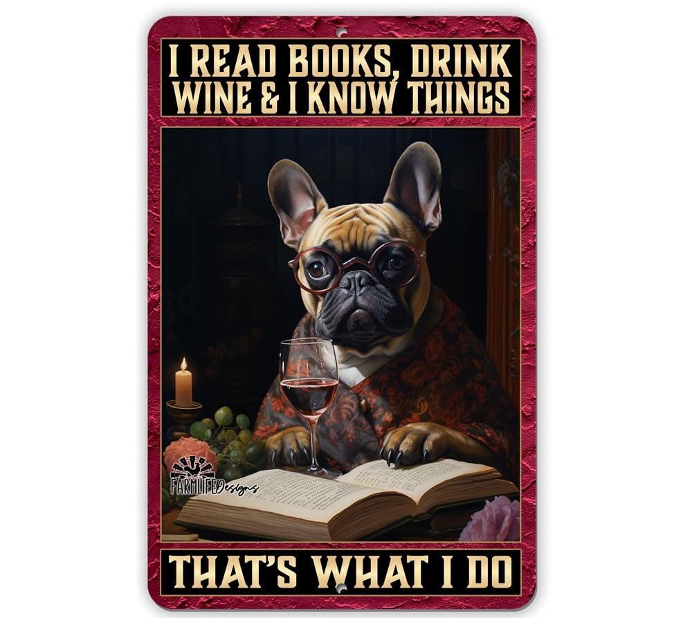 French Bulldog Read Books Drink Wine Know Things, bull dog handmade sign home decor