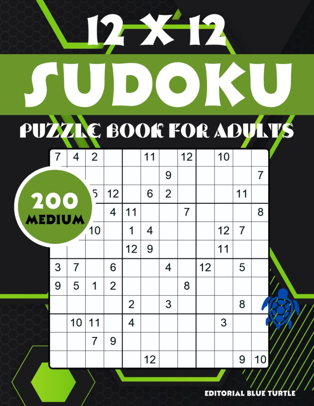 12 x 12 Sudoku Puzzle Book for Adults Medium: 200 Engaging 12x12 Sudoku Puzzles – Medium Difficulty for Adults!
